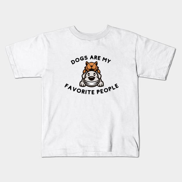 Dogs Are My Favorite People Kids T-Shirt by bymetrend